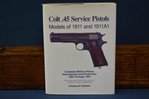 Colt .45 Service Pistols by CHARLES CLAWSON
