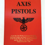 SOLD MINT COPY - AXIS PISTOLS - BY JAN STILL - THE DEFINITIVE GERMAN SMALL ARMS REFERENCE BOOK