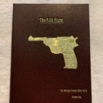 The P.38 Book...(The Walther Pistols - 1930-1945) Warren Buxton...Volumne One