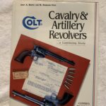 SOLD Colt - Cavalry & Artillery Revolvers by John A. Kopec